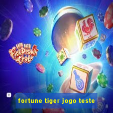 fortune tiger jogo teste